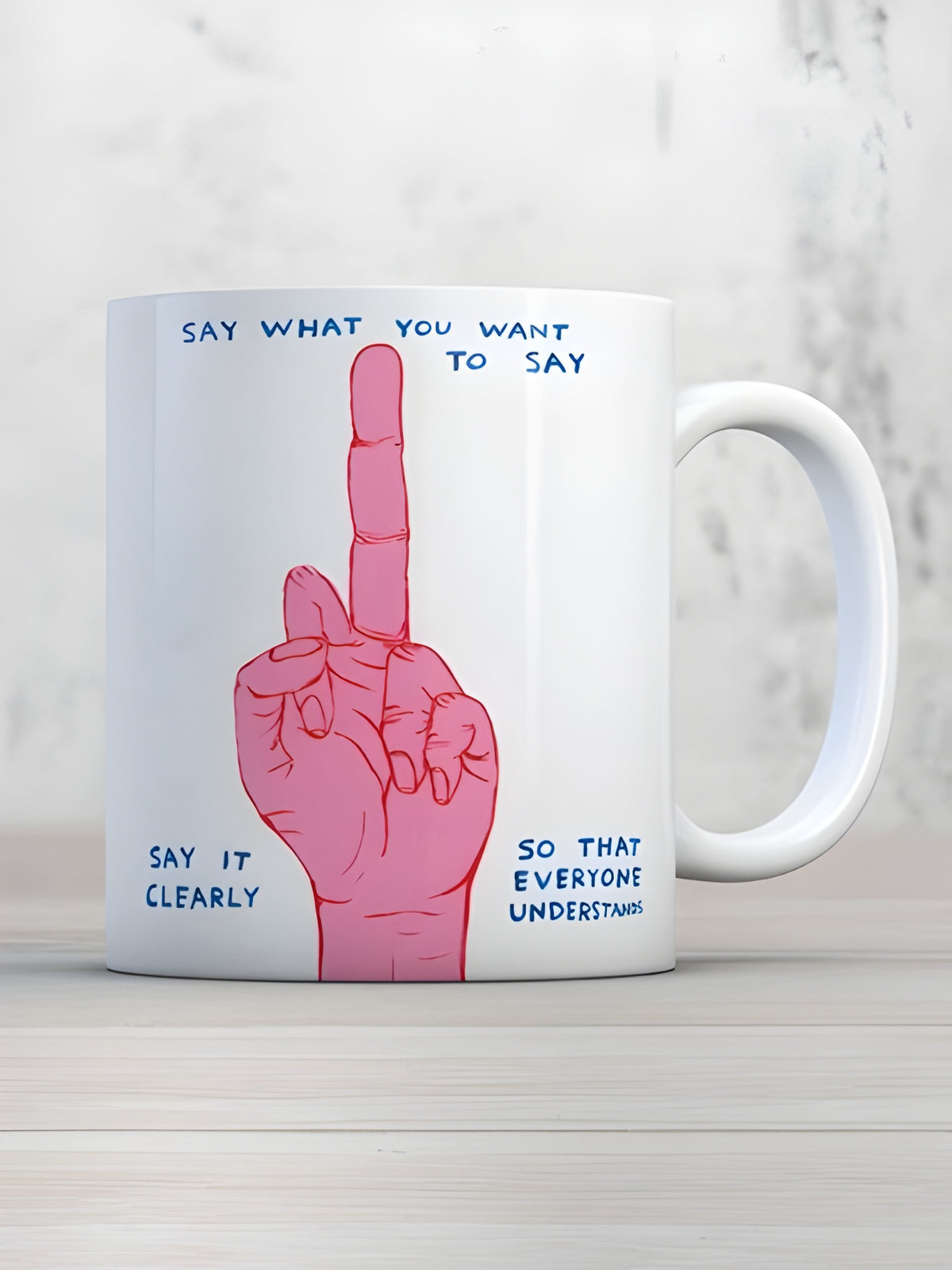 Say What You Want Mug